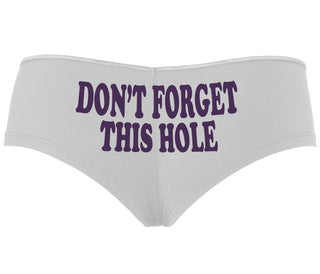 Don’t Forget This Hole - White Boyshort