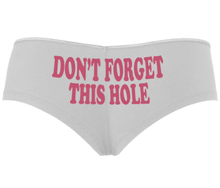 Don’t Forget This Hole - White Boyshort