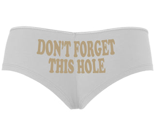 Don’t Forget This Hole - White Boyshort