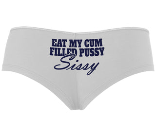 Eat My Cum Filled Pussy Sissy  Cuck - White Boyshort