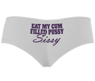 Eat My Cum Filled Pussy Sissy  Cuck - White Boyshort