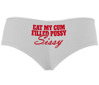 Eat My Cum Filled Pussy Sissy  Cuck - White Boyshort