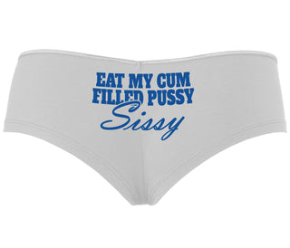Eat My Cum Filled Pussy Sissy  Cuck - White Boyshort