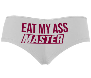 Eat My Ass Master - White Boyshort