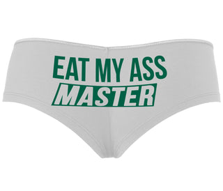 Eat My Ass Master - White Boyshort