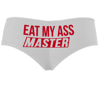 Eat My Ass Master - White Boyshort