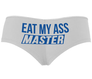 Eat My Ass Master - White Boyshort
