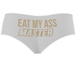 Eat My Ass Master - White Boyshort