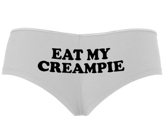 Eat My Creampie - White Boyshort
