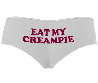 Eat My Creampie - White Boyshort