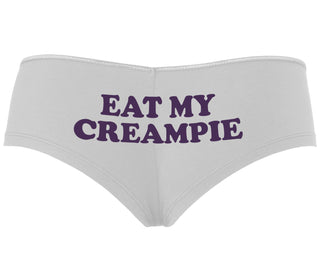 Eat My Creampie - White Boyshort