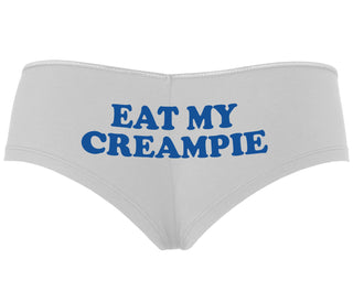 Eat My Creampie - White Boyshort