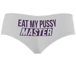 Eat My Pussy Master - White Boyshort