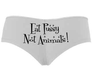 Eat Pussy Not Animals - White Boyshort