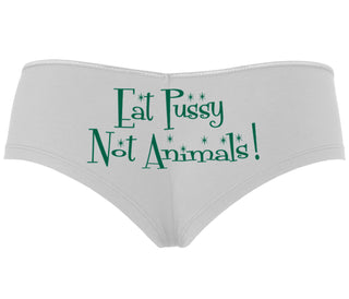 Eat Pussy Not Animals - White Boyshort