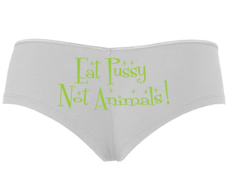 Eat Pussy Not Animals - White Boyshort