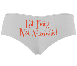 Eat Pussy Not Animals - White Boyshort