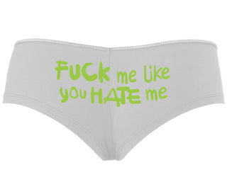 Fuck Me Like You Hate Me - White Boyshort