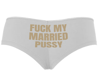 Fuck My Married Pussy - White Boyshort