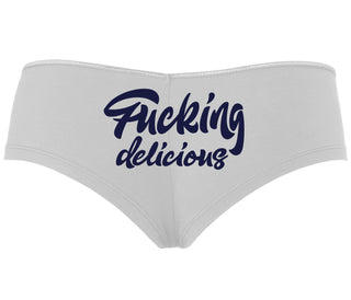 Fucking Delicious  - White Boyshort