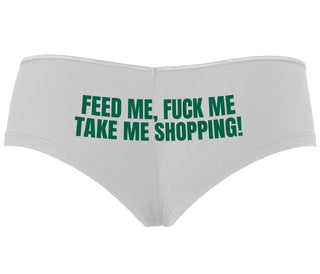 Feed Me Fuck Me Take Me Shopping - White Boyshort