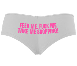 Feed Me Fuck Me Take Me Shopping - White Boyshort