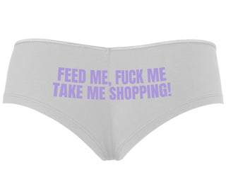 Feed Me Fuck Me Take Me Shopping - White Boyshort