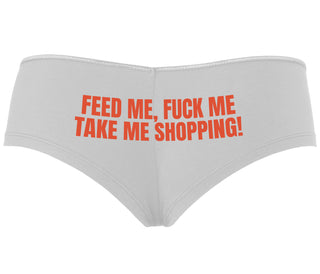 Feed Me Fuck Me Take Me Shopping - White Boyshort