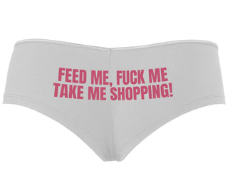 Feed Me Fuck Me Take Me Shopping - White Boyshort