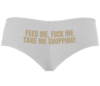 Feed Me Fuck Me Take Me Shopping - White Boyshort