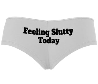 Feeling Slutty Today - White Boyshort