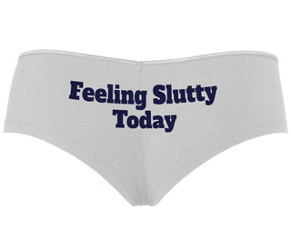 Feeling Slutty Today - White Boyshort