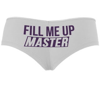 Fill Me Up Master - White Boyshort