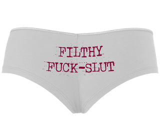 Filthy Fuck Slut - White Boyshort