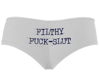 Filthy Fuck Slut - White Boyshort