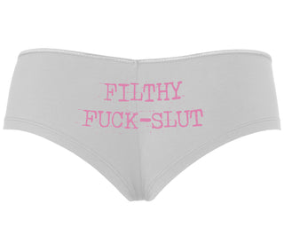 Filthy Fuck Slut - White Boyshort