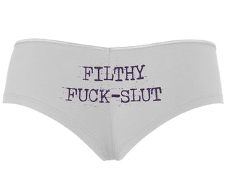 Filthy Fuck Slut - White Boyshort