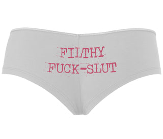 Filthy Fuck Slut - White Boyshort