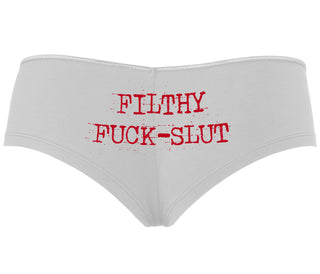 Filthy Fuck Slut - White Boyshort