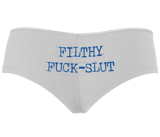 Filthy Fuck Slut - White Boyshort