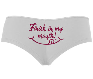 Finish In My Mouth - White Boyshort