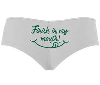 Finish In My Mouth - White Boyshort