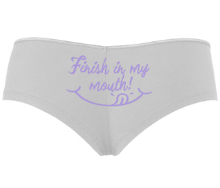 Finish In My Mouth - White Boyshort