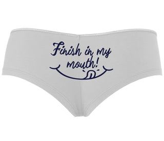 Finish In My Mouth - White Boyshort