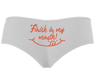 Finish In My Mouth - White Boyshort