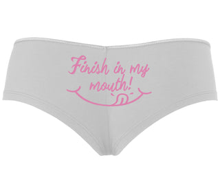 Finish In My Mouth - White Boyshort