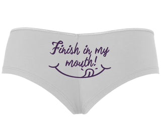 Finish In My Mouth - White Boyshort