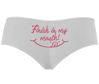 Finish In My Mouth - White Boyshort