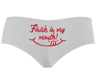 Finish In My Mouth - White Boyshort