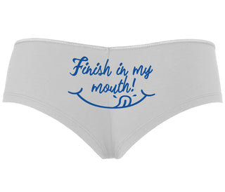 Finish In My Mouth - White Boyshort